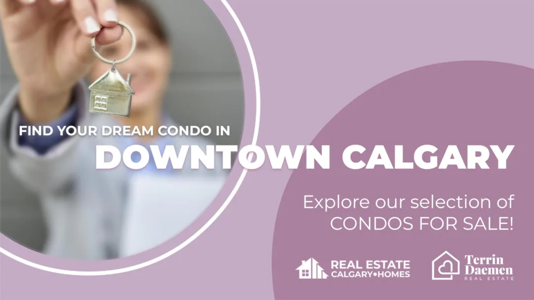 Looking for downtown Calgary condos for sale? This first-time buyer's guide by realtor Terrin Daemen covers everything you need to know.